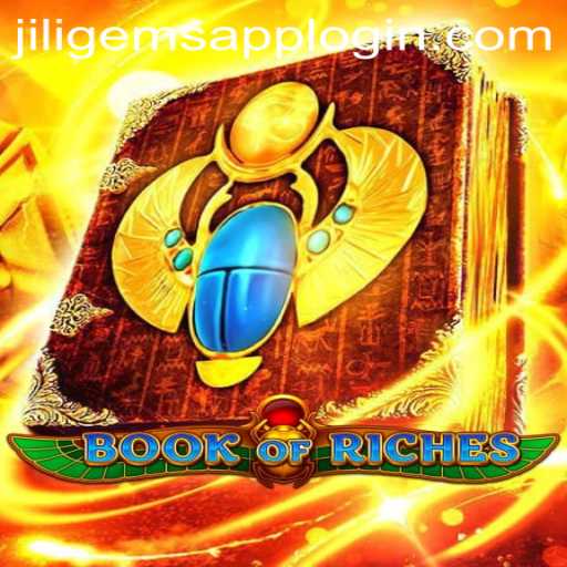 Discover the Magical World of BookofRiches: A Journey Through JILIGems.COM