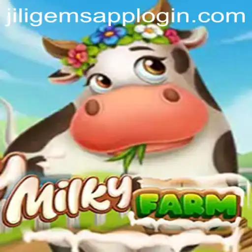 Explore the Delightful World of MilkyFarm with JILIGems.COM